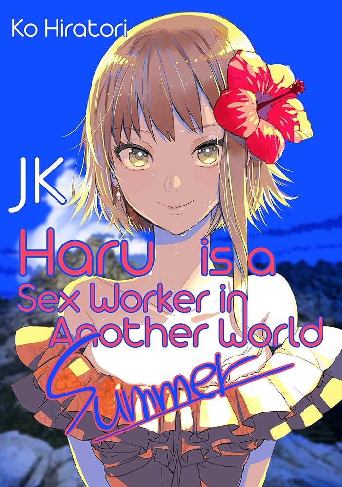JK Haru is a sex worker in another world: summer Light Novel
