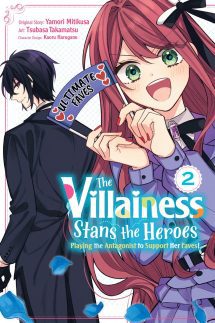 The Villainess Stans The Heroes: Playing The Antagonist To Support Her Faves!