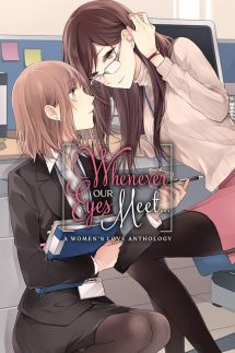 Whenever Our Eyes Meet... - A Women's Love Anthology