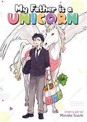 My Father Is A Unicorn