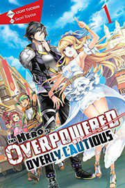 The Hero Is Overpowered But Overly Cautious